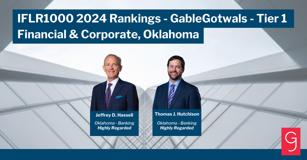 IFLR1000 rankings post LinkedIn Post - GableGotwals Jeff Hassell and Tom Hutchison banking attorneys